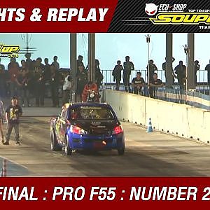 FINAL DAY 2 | PRO F55 BY MICKEY THOMPSON ศุภพรพงศ์ ทรัพย์ศิริ D - FAST รักดีเซล | RUN2